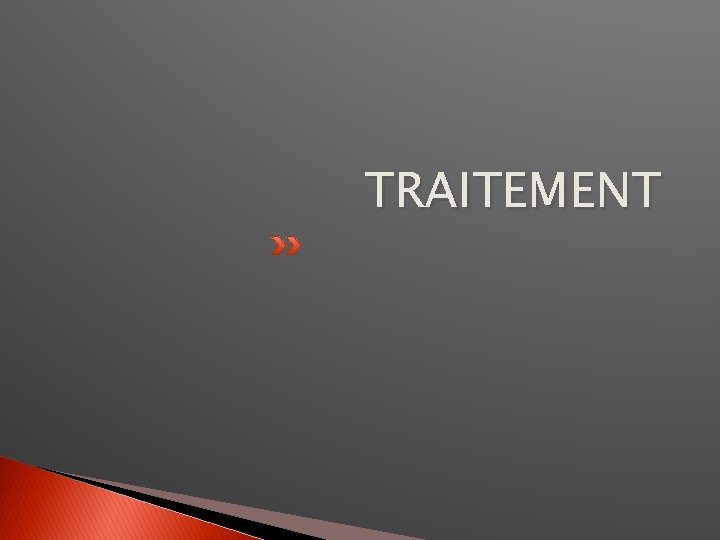 TRAITEMENT 