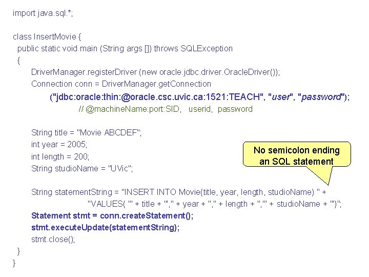 import java. sql. *; class Insert. Movie { public static void main (String args