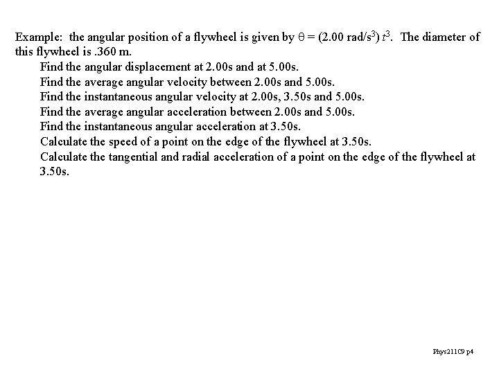Example: the angular position of a flywheel is given by q = (2. 00 Example: the angular position of a flywheel is given by q = (2. 00