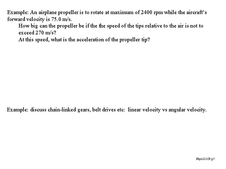 Example: An airplane propeller is to rotate at maximum of 2400 rpm while the Example: An airplane propeller is to rotate at maximum of 2400 rpm while the