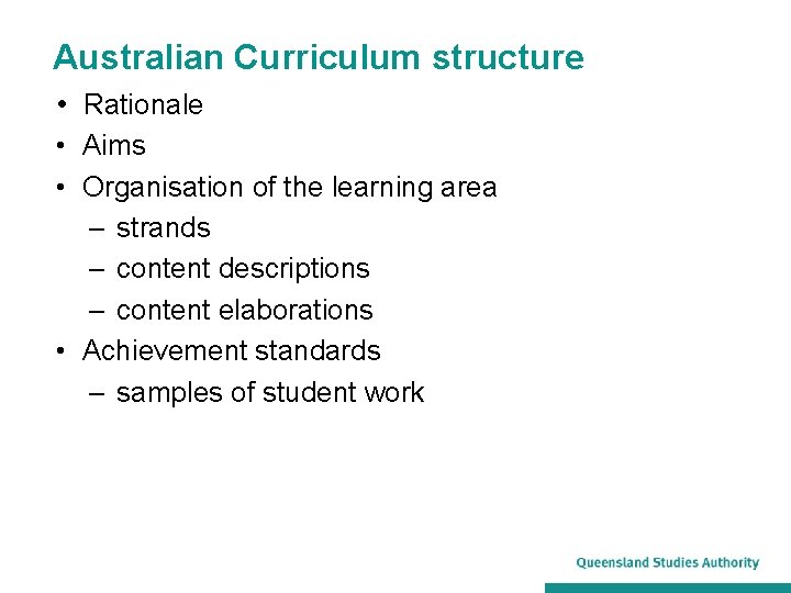 Australian Curriculum structure • Rationale • Aims • Organisation of the learning area –