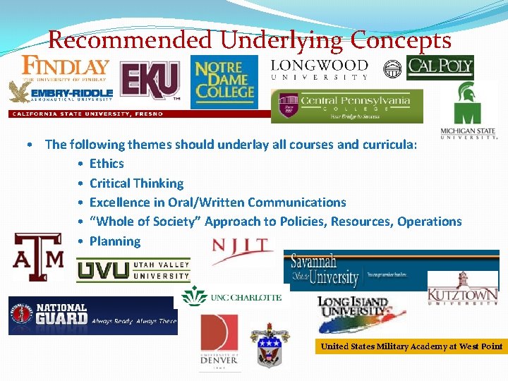 Recommended Underlying Concepts • The following themes should underlay all courses and curricula: •