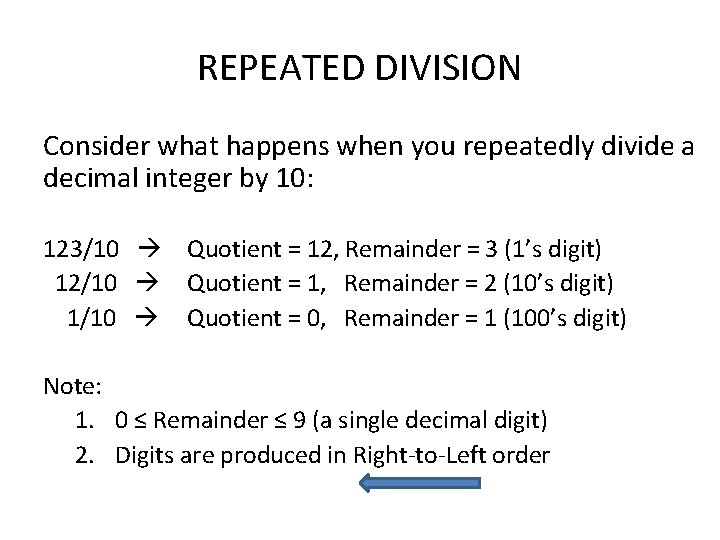 REPEATED DIVISION Consider what happens when you repeatedly divide a decimal integer by 10: