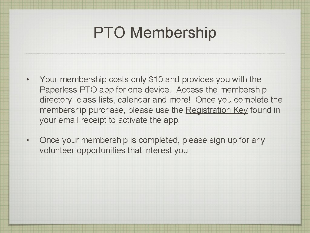 PTO Membership • Your membership costs only $10 and provides you with the Paperless PTO Membership • Your membership costs only $10 and provides you with the Paperless
