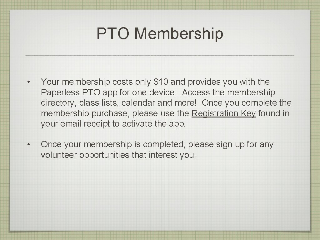 PTO Membership • Your membership costs only $10 and provides you with the Paperless