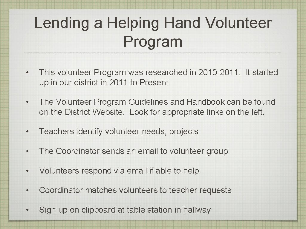 Lending a Helping Hand Volunteer Program • This volunteer Program was researched in 2010