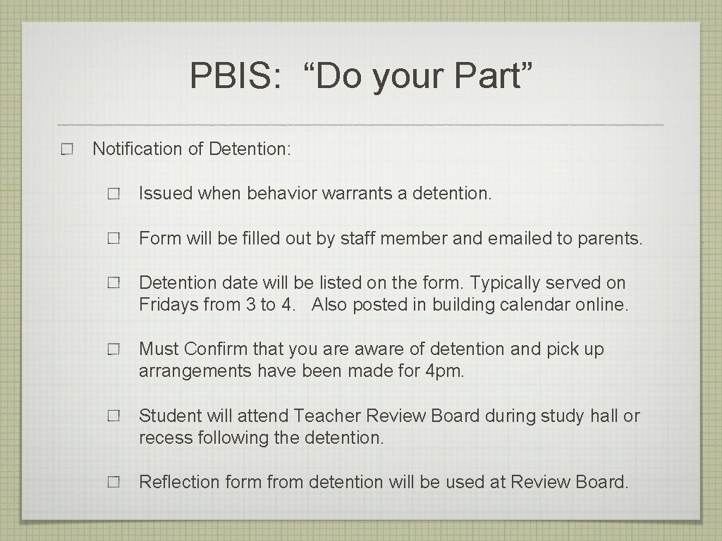 PBIS: “Do your Part” Notification of Detention: Issued when behavior warrants a detention. Form