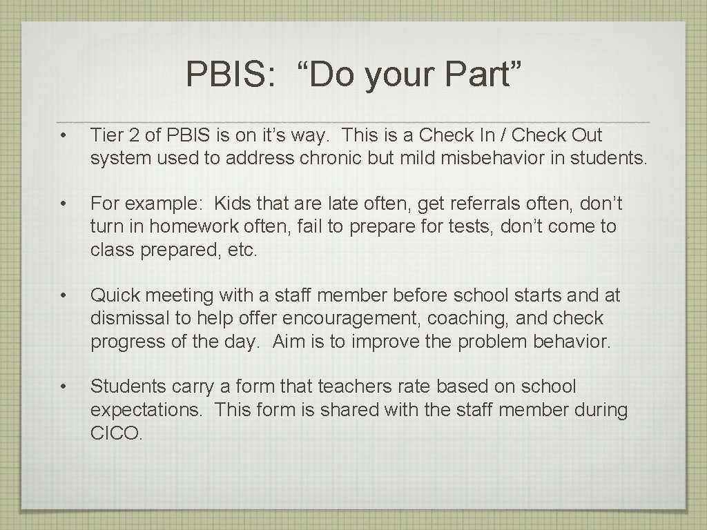 PBIS: “Do your Part” • Tier 2 of PBIS is on it’s way. This PBIS: “Do your Part” • Tier 2 of PBIS is on it’s way. This