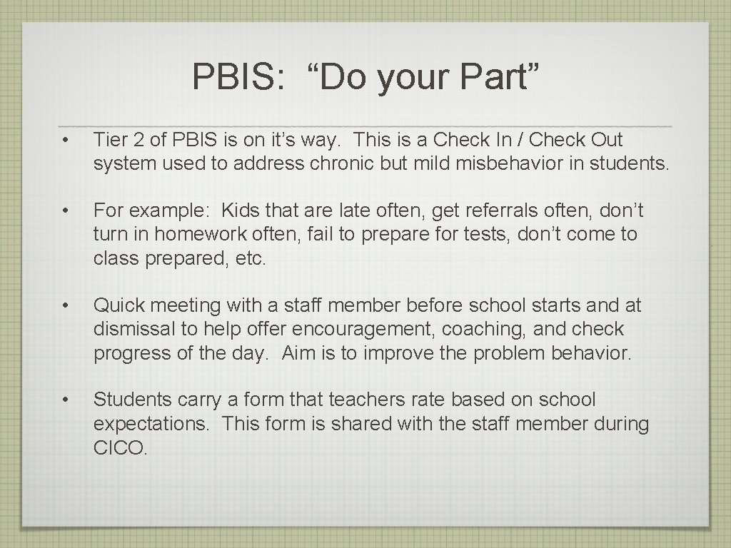 PBIS: “Do your Part” • Tier 2 of PBIS is on it’s way. This