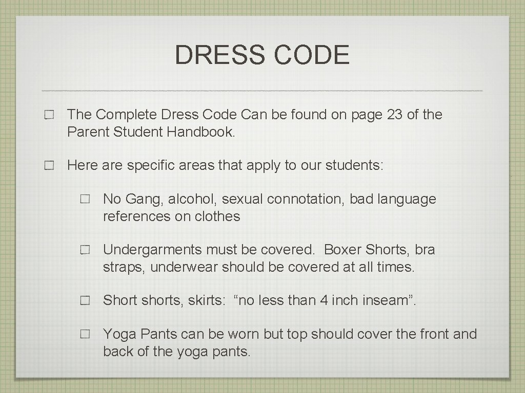 DRESS CODE The Complete Dress Code Can be found on page 23 of the