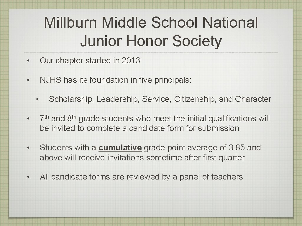Millburn Middle School National Junior Honor Society • Our chapter started in 2013 • Millburn Middle School National Junior Honor Society • Our chapter started in 2013 •