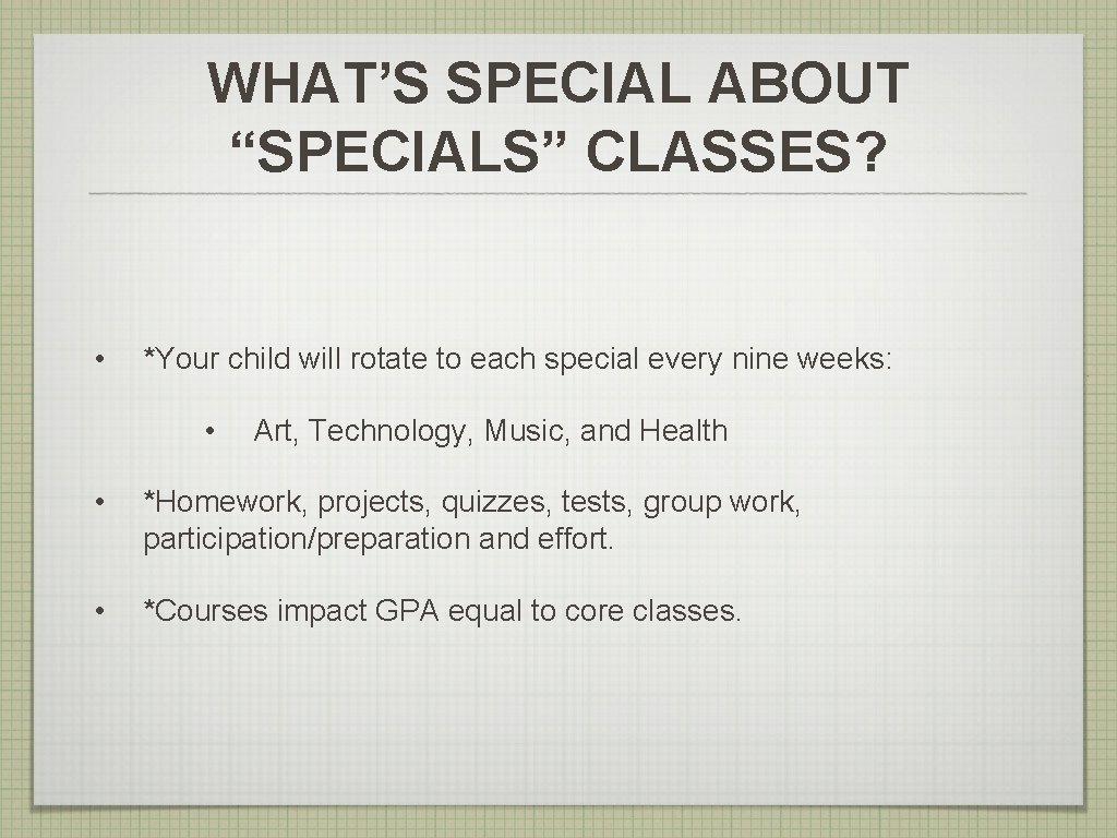 WHAT’S SPECIAL ABOUT “SPECIALS” CLASSES? • *Your child will rotate to each special every WHAT’S SPECIAL ABOUT “SPECIALS” CLASSES? • *Your child will rotate to each special every
