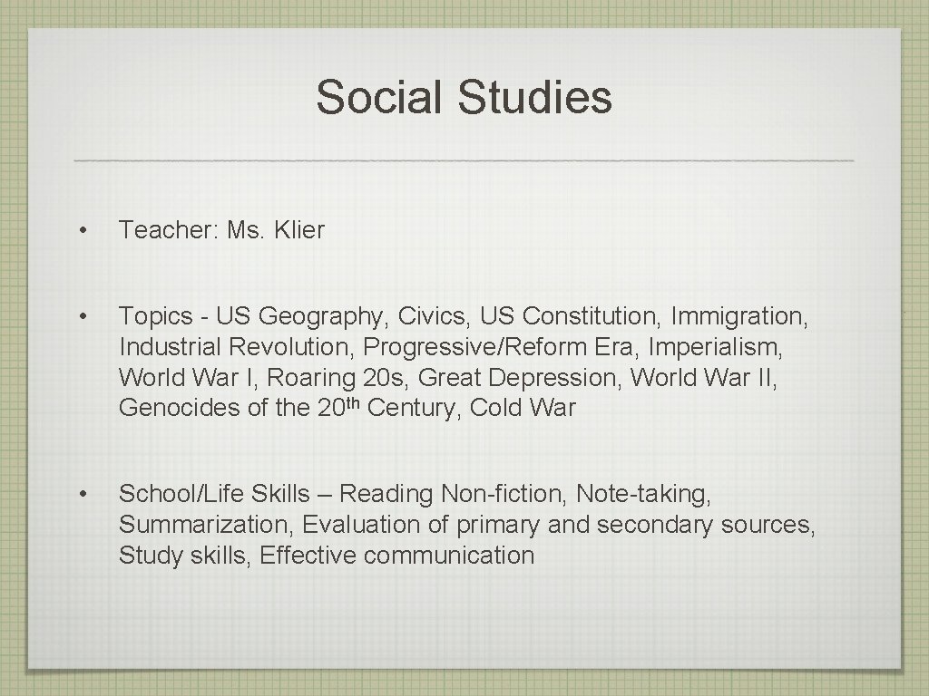 Social Studies • Teacher: Ms. Klier • Topics - US Geography, Civics, US Constitution,