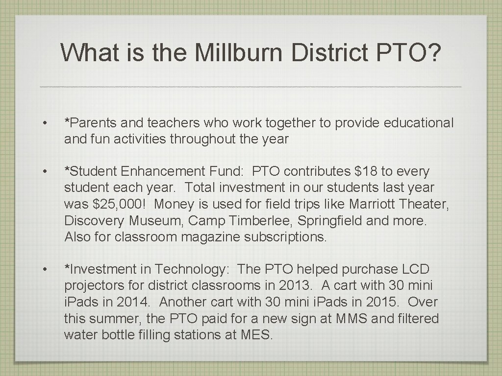 What is the Millburn District PTO? • *Parents and teachers who work together to What is the Millburn District PTO? • *Parents and teachers who work together to