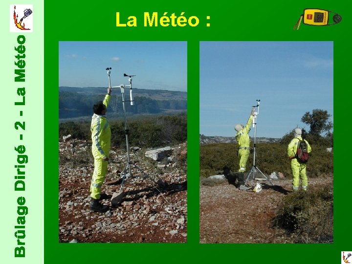  La Météo : 