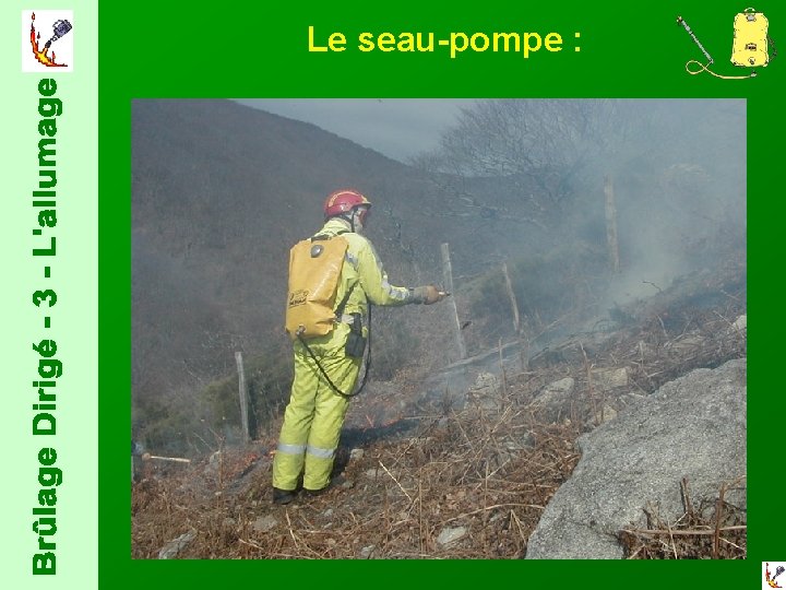 Le seau-pompe : 