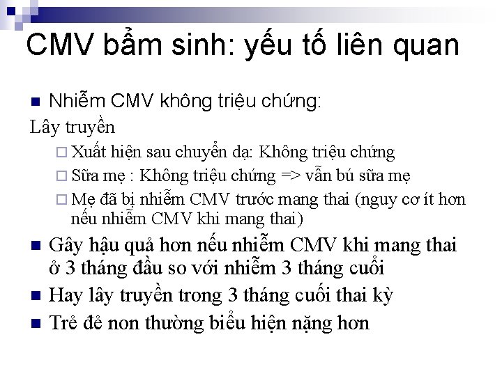 CMV bẩm sinh: yếu tố liên quan Nhiễm CMV không triệu chứng: Lây truyền