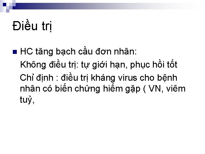 Điều trị n HC tăng bạch cầu đơn nhân: Không điều trị: tự giới