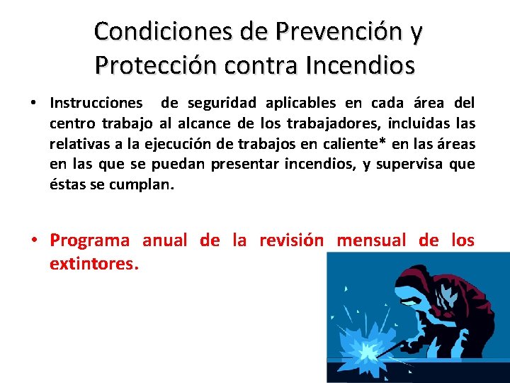 Condiciones de Prevención y Protección contra Incendios • Instrucciones de seguridad aplicables en cada