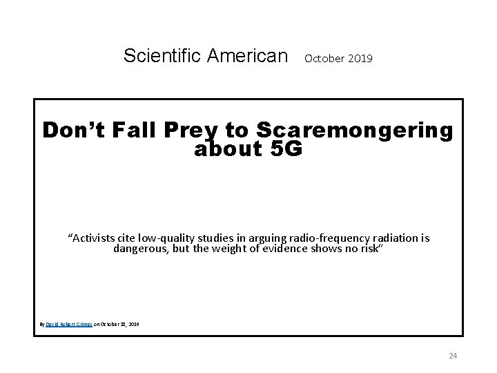 Scientific American October 2019 Don’t Fall Prey to Scaremongering about 5 G “Activists cite