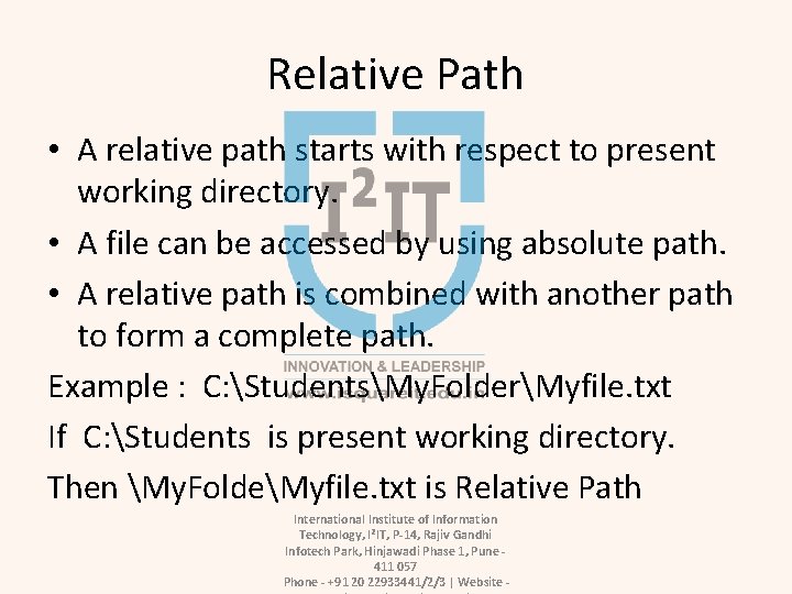 Relative Path • A relative path starts with respect to present working directory. •