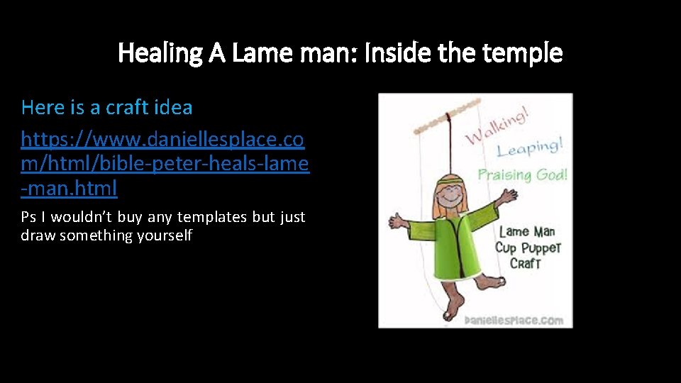 Healing A Lame man: Inside the temple Here is a craft idea https: //www.