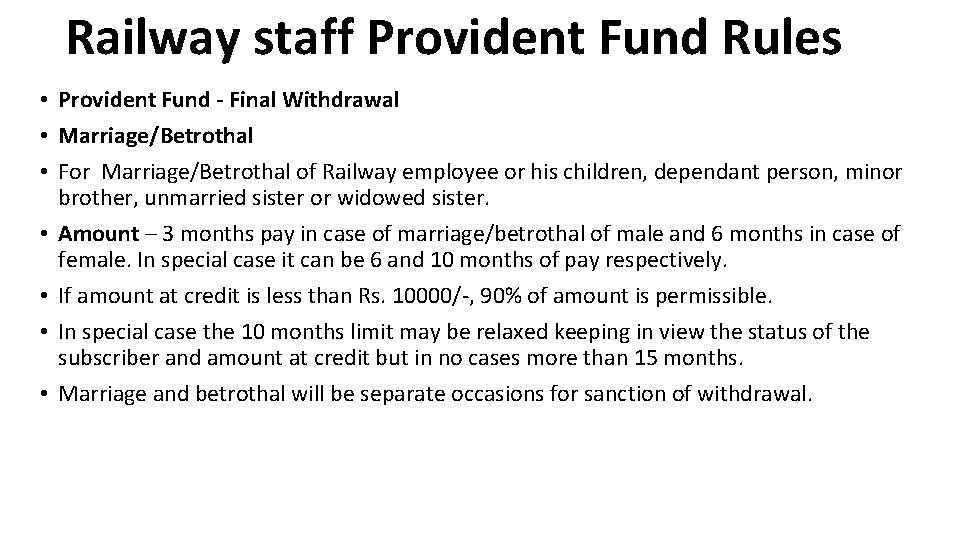 Railway staff Provident Fund Rules • Provident Fund - Final Withdrawal • Marriage/Betrothal •