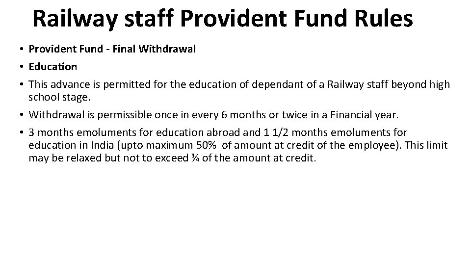 Railway staff Provident Fund Rules • Provident Fund - Final Withdrawal • Education •