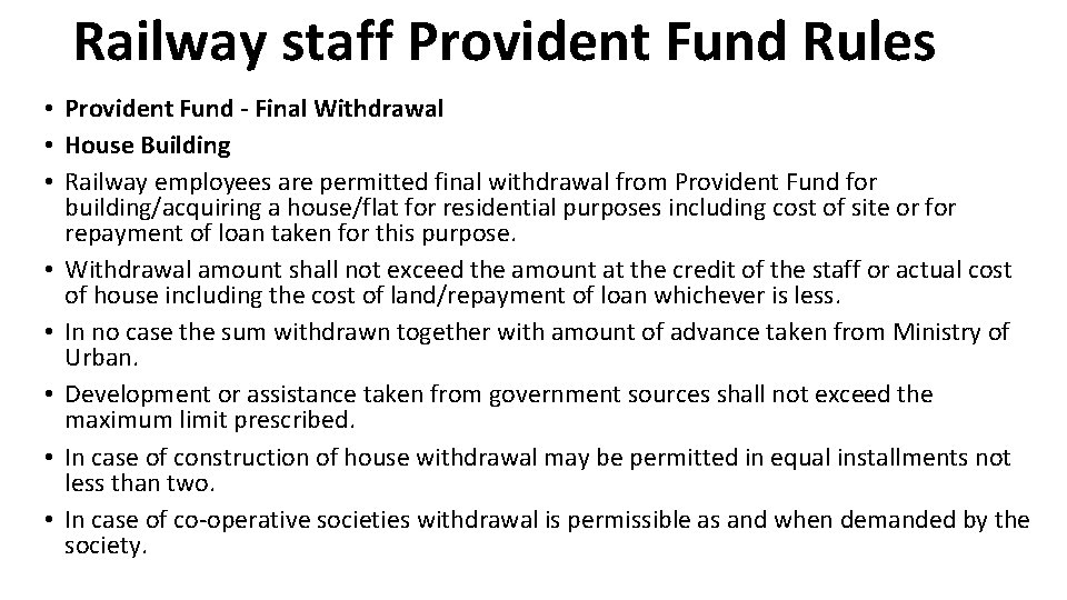 Railway staff Provident Fund Rules • Provident Fund - Final Withdrawal • House Building