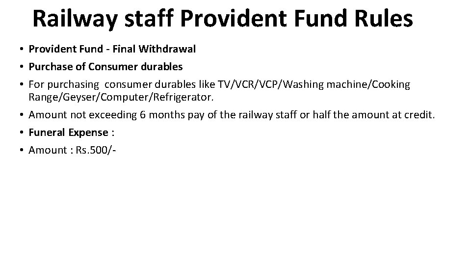 Railway staff Provident Fund Rules • Provident Fund - Final Withdrawal • Purchase of