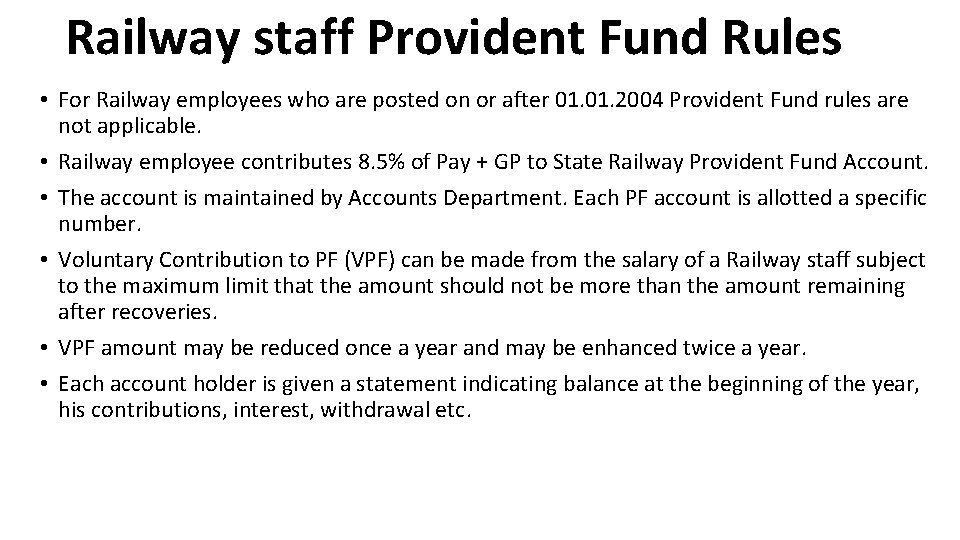 Railway staff Provident Fund Rules • For Railway employees who are posted on or
