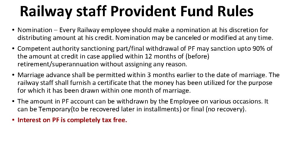 Railway staff Provident Fund Rules • Nomination – Every Railway employee should make a