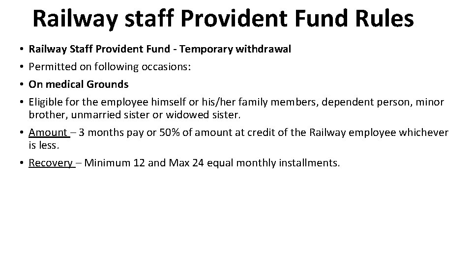 Railway staff Provident Fund Rules Railway Staff Provident Fund - Temporary withdrawal Permitted on
