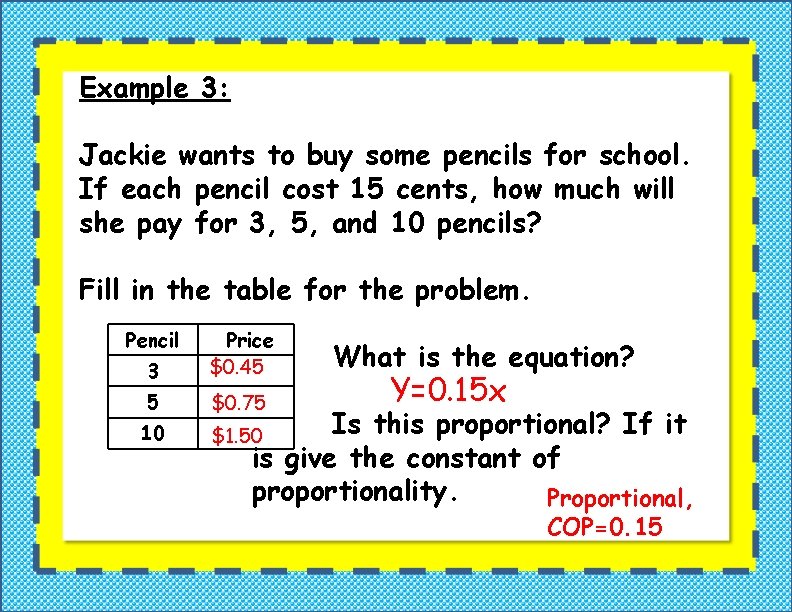 Example 3: Jackie wants to buy some pencils for school. If each pencil cost