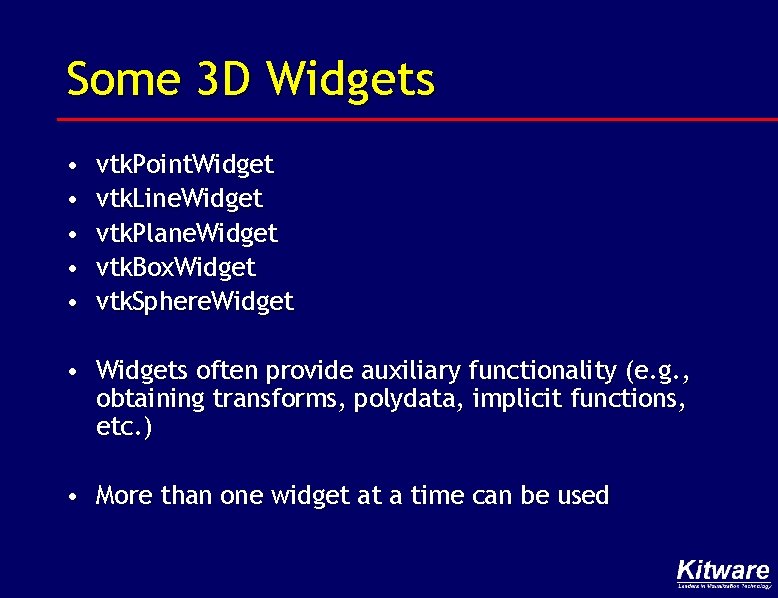 Some 3 D Widgets • • • vtk. Point. Widget vtk. Line. Widget vtk.