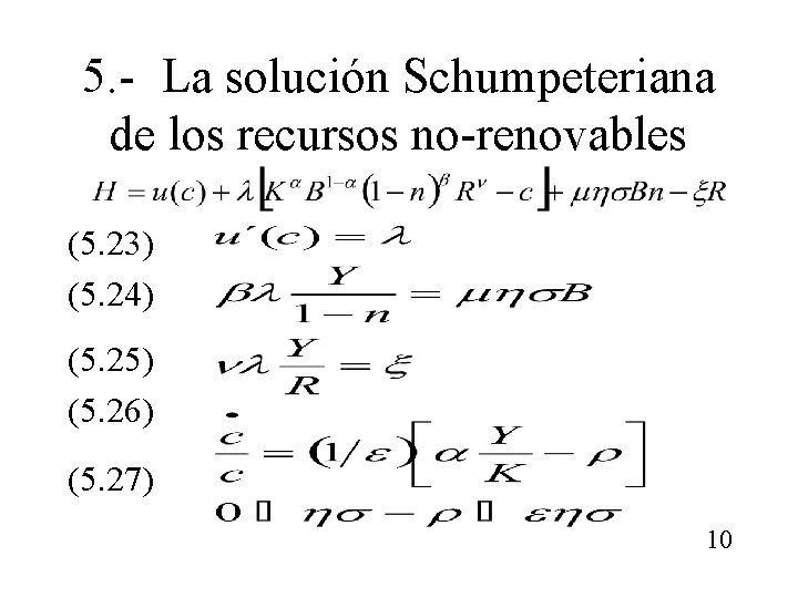 5. - La solución Schumpeteriana de los recursos no-renovables (5. 23) (5. 24) (5.