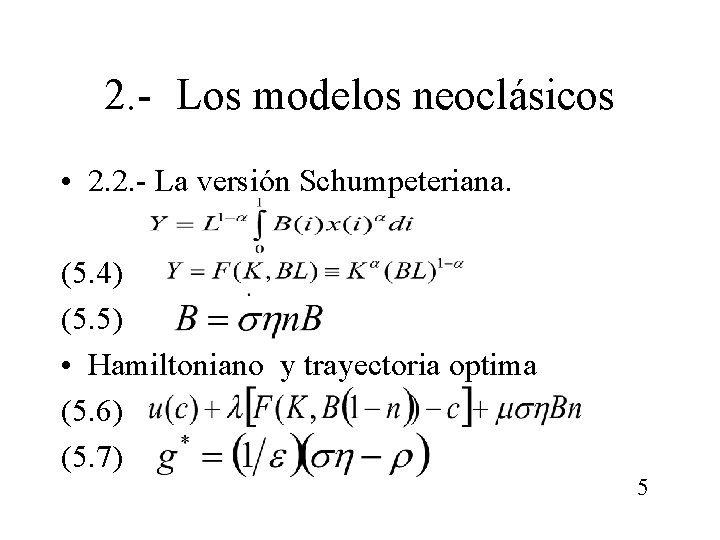 2. - Los modelos neoclásicos • 2. 2. - La versión Schumpeteriana. (5. 4)