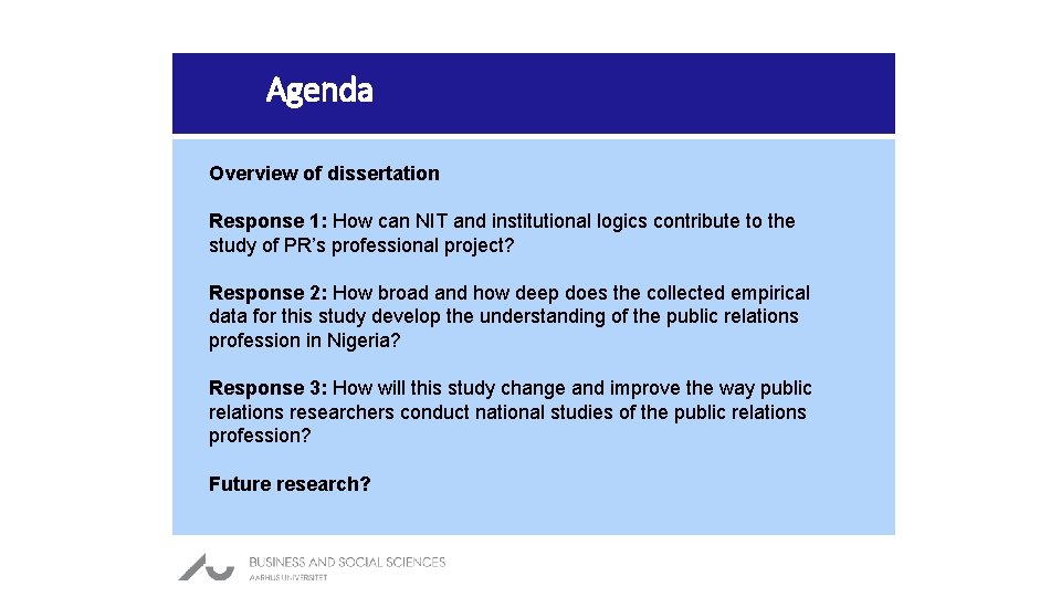 Agenda Overview of dissertation Response 1: How can NIT and institutional logics contribute to