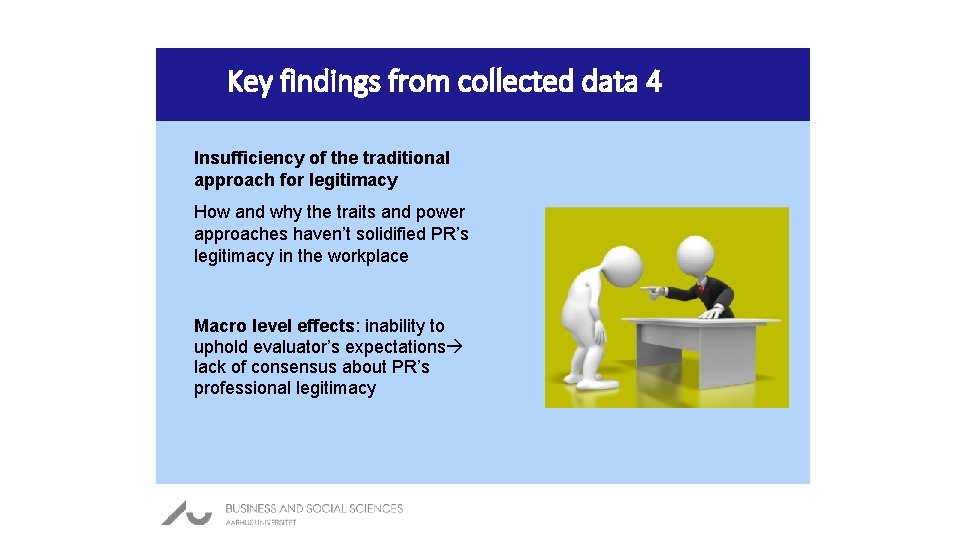 Key findings from collected data 4 Insufficiency of the traditional approach for legitimacy How