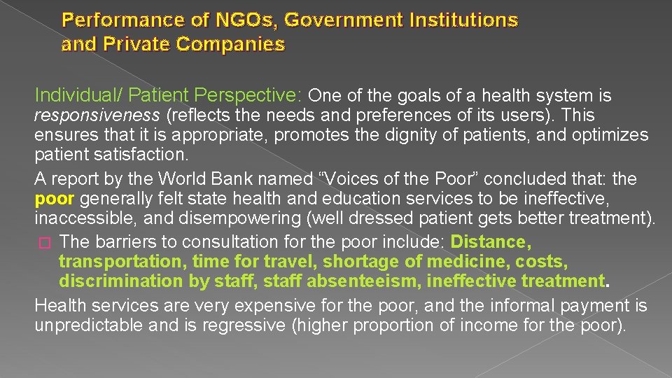 Performance of NGOs, Government Institutions and Private Companies Individual/ Patient Perspective: One of the