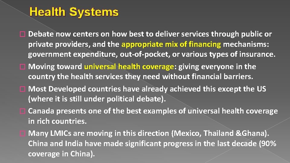 Health Systems Debate now centers on how best to deliver services through public or