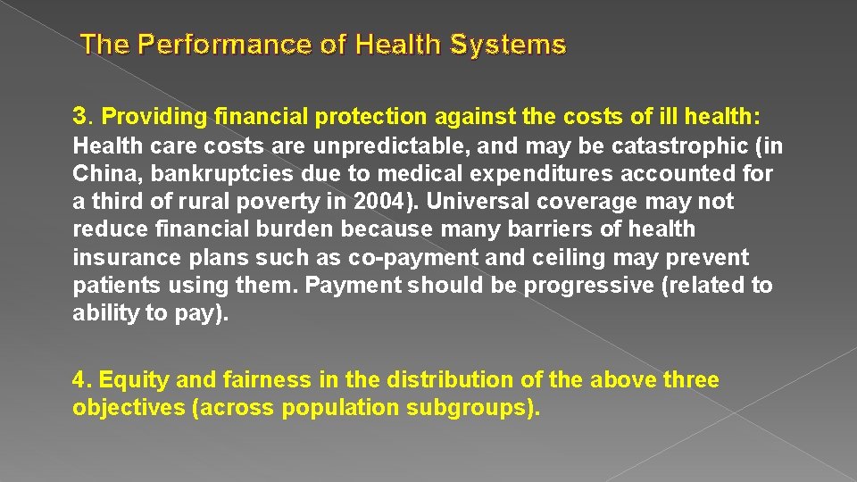 The Performance of Health Systems 3. Providing financial protection against the costs of ill