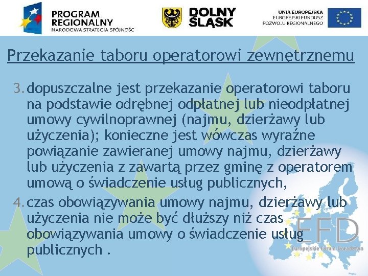 Przekazanie taboru operatorowi zewnętrznemu 3. dopuszczalne jest przekazanie operatorowi taboru na podstawie odrębnej odpłatnej