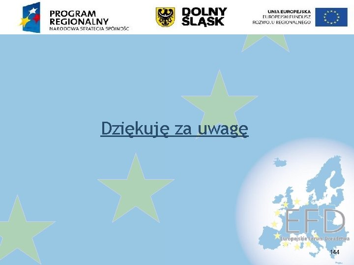 Dziękuję za uwagę 144 