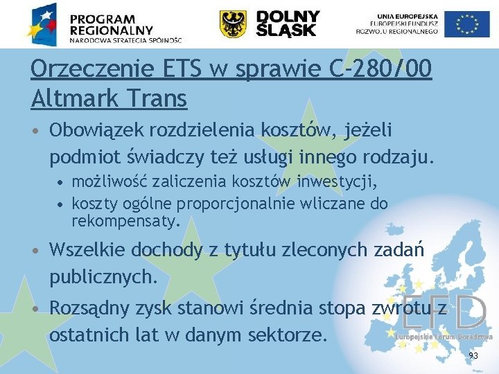 Orzeczenie ETS w sprawie C-280/00 Altmark Trans • Obowiązek rozdzielenia kosztów, jeżeli podmiot świadczy