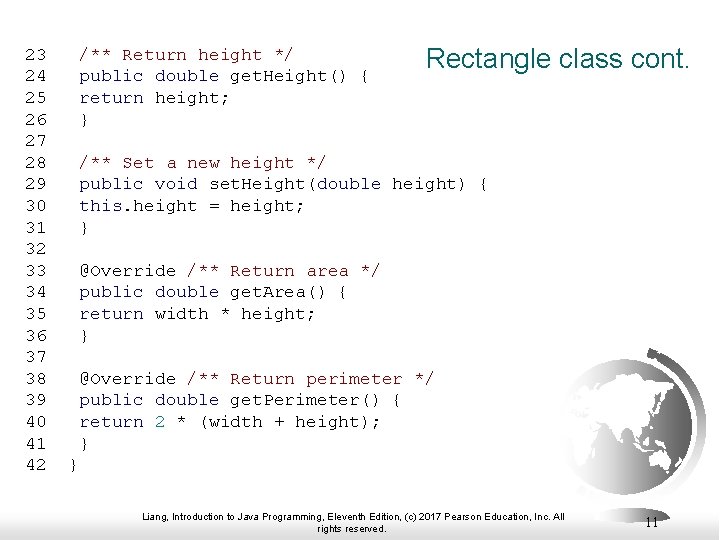  23 /** Return height */ Rectangle 24 public double get. Height() { 25