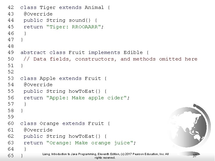 42 class Tiger extends Animal { 43 @Override 44 public String sound() { 45