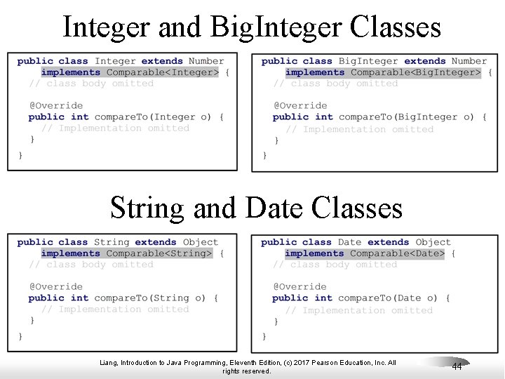 Integer and Big. Integer Classes String and Date Classes Liang, Introduction to Java Programming,