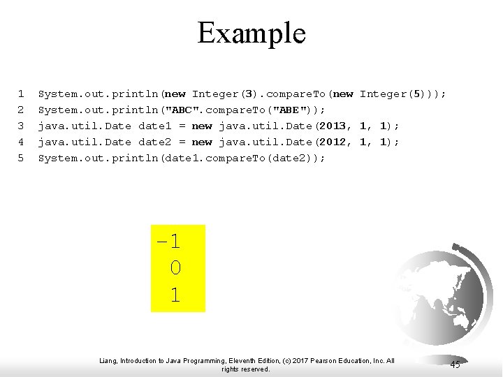 Example 1 System. out. println(new Integer(3). compare. To(new Integer(5))); 2 System. out. println("ABC". compare.