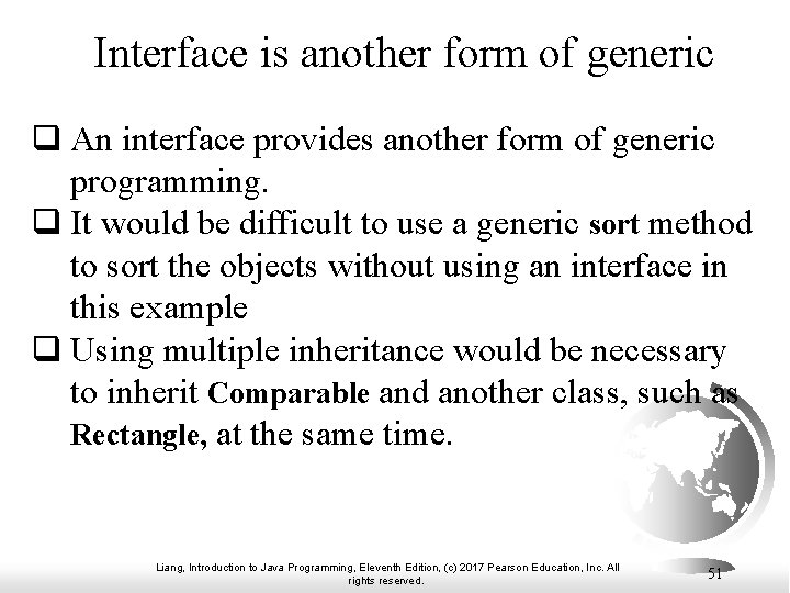 Interface is another form of generic q An interface provides another form of generic